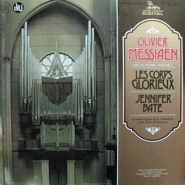 Organ Works - Volume I: Les Corps Glorieux