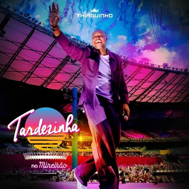Tardezinha no Mineirão (Ao Vivo)
