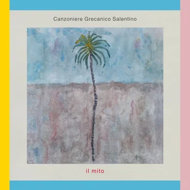 Il Mito by Canzoniere Grecanico Salentino - album cover