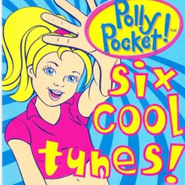 Polly Pocket! Six Cool Tunes! by Various Artists - album cover