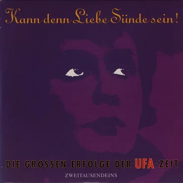 Kann denn Liebe Sünde sein? Die großen Erfolge der UFA by Various Artists - album cover
