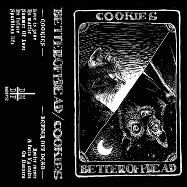 Cookies / Better Off Dead