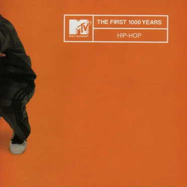 MTV the First 1000 Years: Hip-Hop by Various Artists - album cover