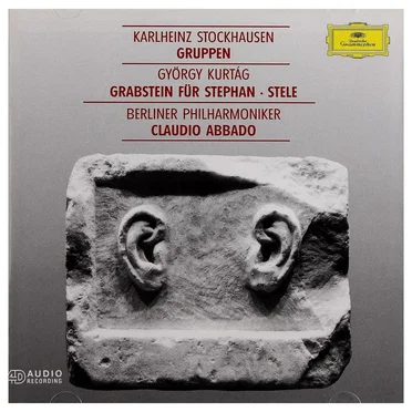 Kurtág: Grabstein für Stephan, Op. 15c / Stele, Op. 33 / Stockhausen: Gruppen