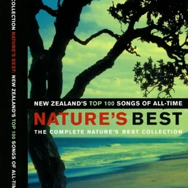 Nature’s Best: New Zealand’s Top 100 Songs of All-Time: The Complete Nature’s Best Collection by Various Artists - album cover
