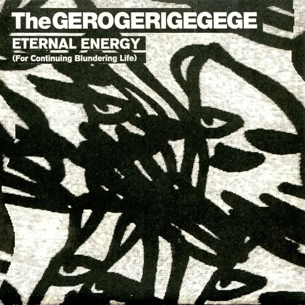 Eternal Energy (For Continuing Blundering Life) / Noise's Not Dead