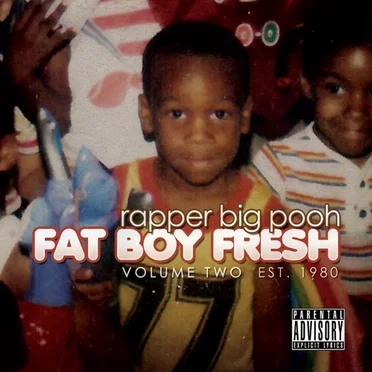 Fat Boy Fresh, Volume Two: Est. 1980 by Rapper Big Pooh - album cover
