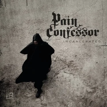 Incarcerated by Pain Confessor - album cover
