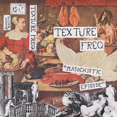 Masochistic Episode by Texture Freq - album cover