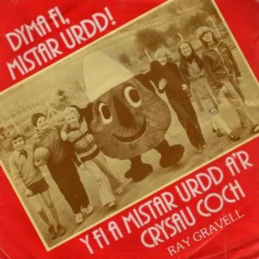 Dyma Fi, Mistar Urdd! / Y Fi A Mistar Urdd, A’r Crysau Coch