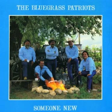 Someone New by The Bluegrass Patriots - album cover