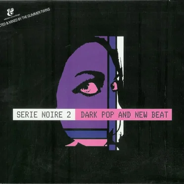 Serie Noire 2: Dark Pop and New Beat by Various Artists - album cover