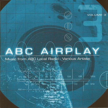 ABC Airplay: Music From ABC Local Radio, Volume 3 by Various Artists - album cover