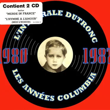 L'Intégrale Dutronc: Les années Columbia (1980-1987)