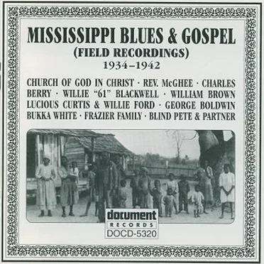Mississippi Blues and Gospel (Field Recordings) 1934-42 by Various Artists - album cover