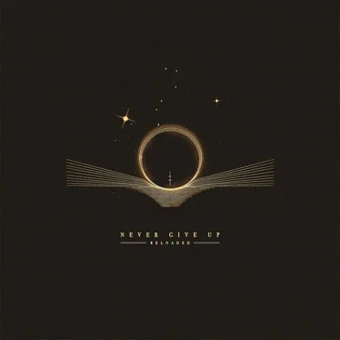 Never Give Up (Reloaded)