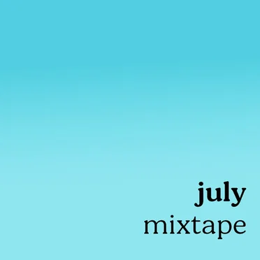 july mixtape