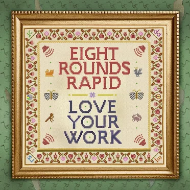 Love Your Work by Eight Rounds Rapid - album cover