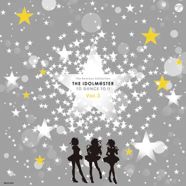 The Remixes Collection THE IDOLM@STER TO D@NCE TO !! Vol.3 by Various Artists - album cover