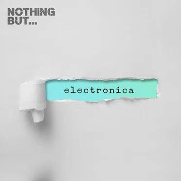 Nothing But… Electronica, Vol. 11 by Various Artists - album cover