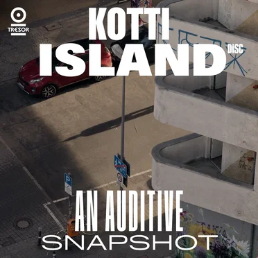 Kotti Island Disc - An Auditive Snapshot by Various Artists - album cover