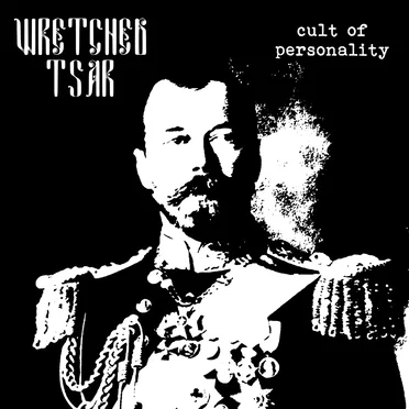 Cult Of Personality by Wretched Tsar - album cover