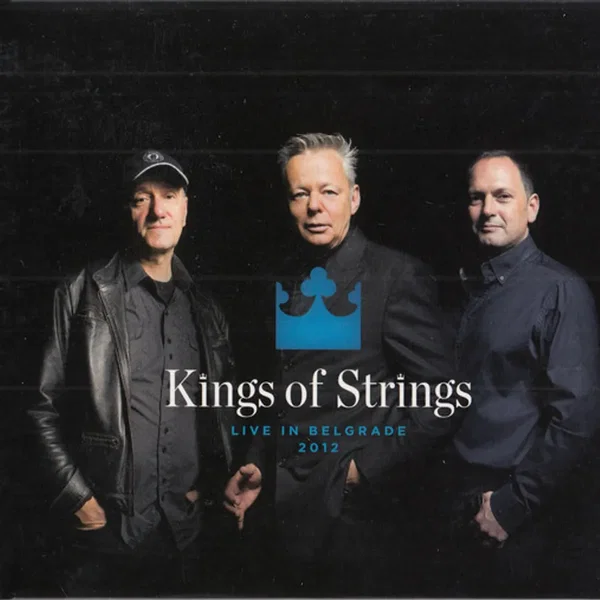 Kings of Strings: Live in Belgrade 2012
