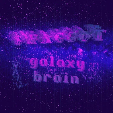 galaxy brain