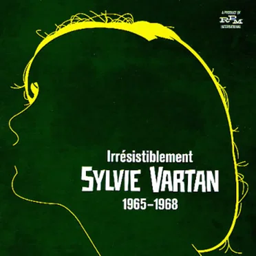 Irrésistiblement: Sylvie Vartan 1965-1968