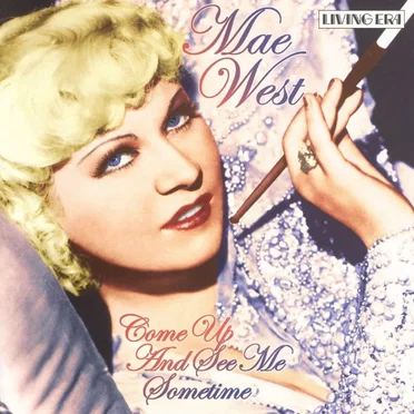 Come Up and See Me Sometime - 30 Original Mono Recordings 1933-1954