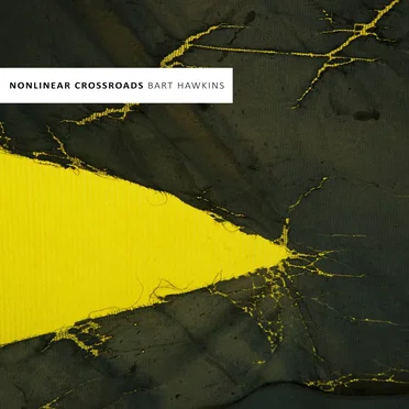 Nonlinear Crossroads by Bart Hawkins - album cover
