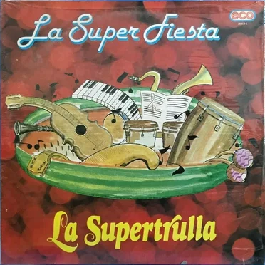La supertrulla, "La super fiesta" by Various Artists - album cover