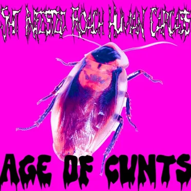 Age of Cunts by Shit Infested Roach Human Carcass - album cover
