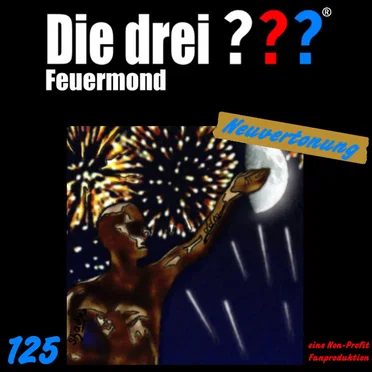 Die drei ??? 125: Feuermond by Neuvertonung - album cover