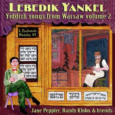 Lebedik Yankel: Yiddish songs from Warsaw Volume 2