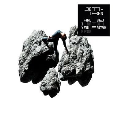 Jettison by And So I Watch You From Afar - album cover