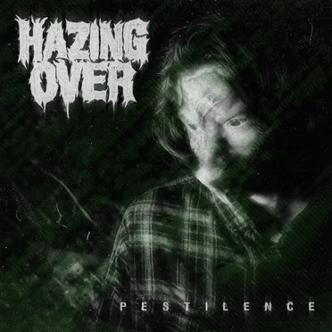 Pestilence by Hazing Over - album cover