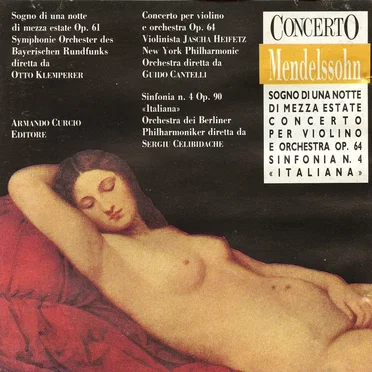 Sogno di una nottedi mezza estate, Concerto per violino e orchestra op. 64, Sinfonia n. 4 italiana [Klemperer]