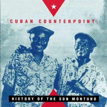 Cuban Counterpoint: History of the Son Montuno by Various Artists - album cover