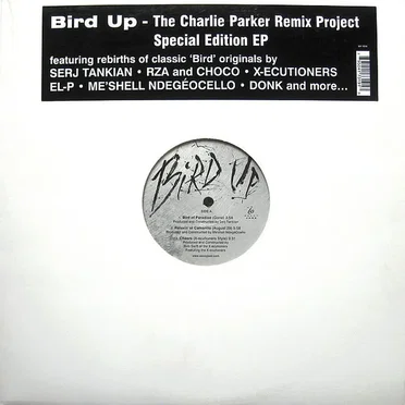 Bird Up - The Charlie Parker Remix Project Special Edition EP