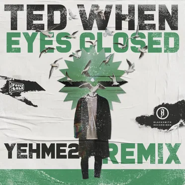 Eyes Closed (YehMe2 remix) by Ted When - album cover