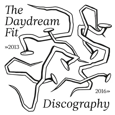 Discography 2013-2016 by The Daydream Fit - album cover