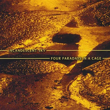 Four Faradays In A Cage by Incandescent Sky - album cover