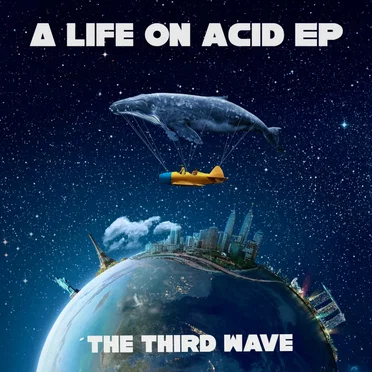 A Life on Acid EP by The Third Wave - album cover