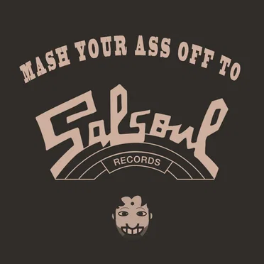Mash Your Ass Off to Salsoul