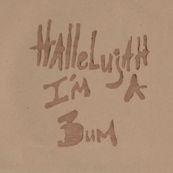 Hallelujah! I’m a Bum