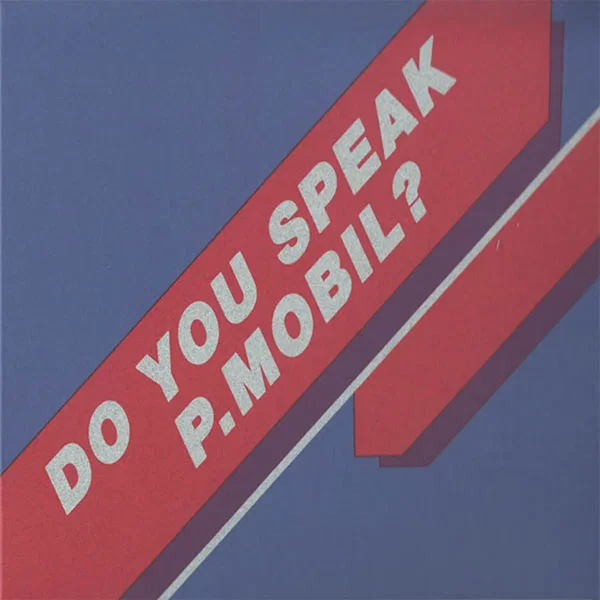 Do You Speak P.Mobil?