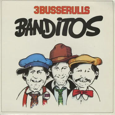 Banditos by 3 Busserulls - album cover