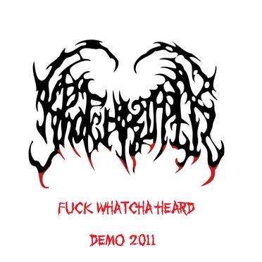 Fuck Whatcha Heard - Demo 2011