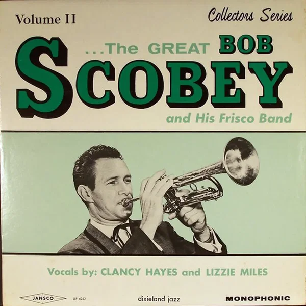 The Great Bob Scobey and His Frisco Band, Volume II